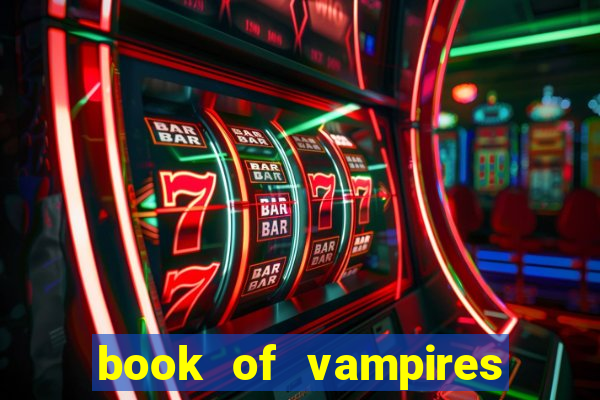 book of vampires slot free play