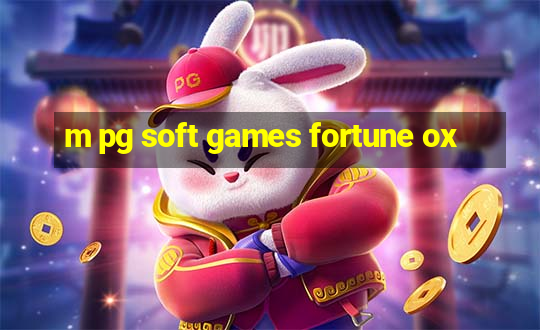 m pg soft games fortune ox