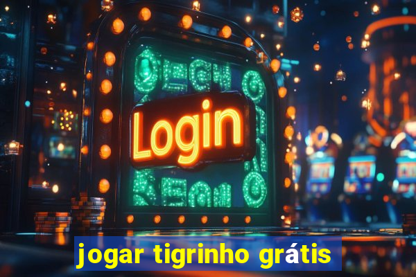 jogar tigrinho grátis