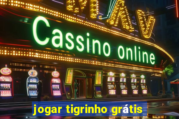 jogar tigrinho grátis