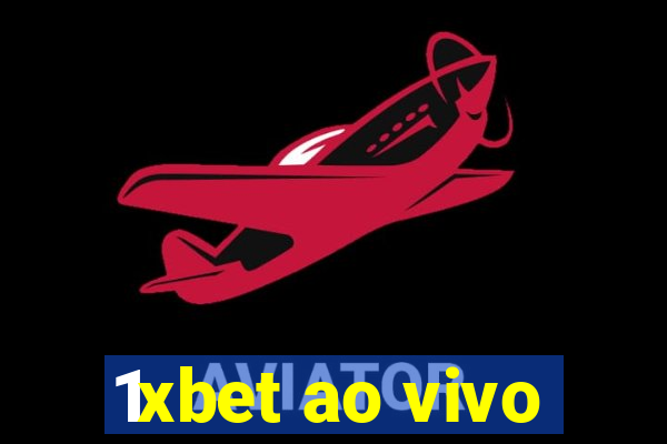 1xbet ao vivo