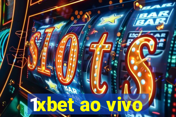 1xbet ao vivo