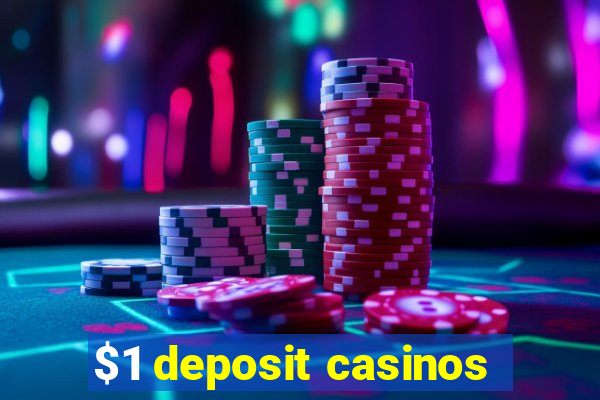 $1 deposit casinos