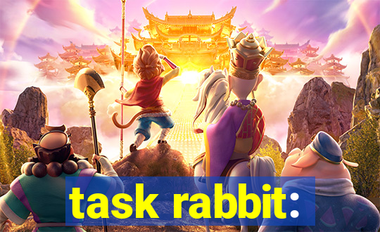 task rabbit: