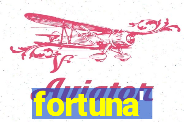 fortuna'