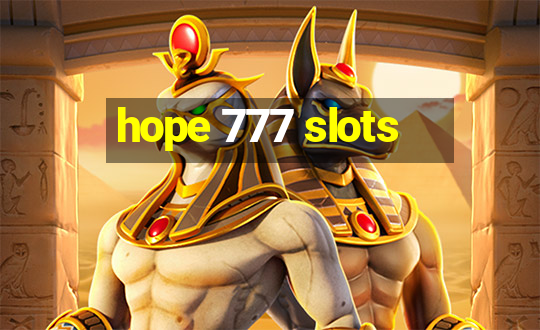 hope 777 slots