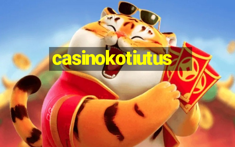 casinokotiutus