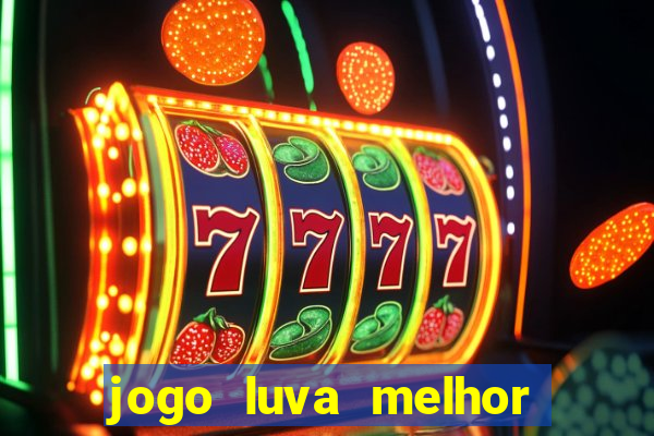 jogo luva melhor do mundo