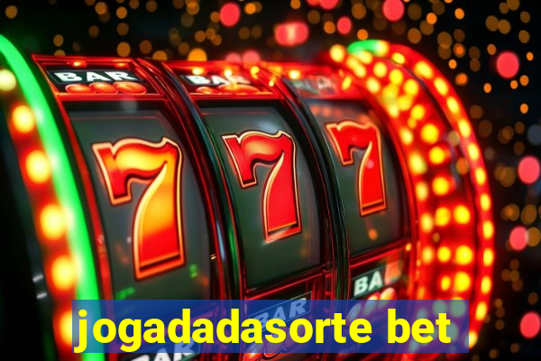 jogadadasorte bet