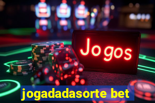 jogadadasorte bet