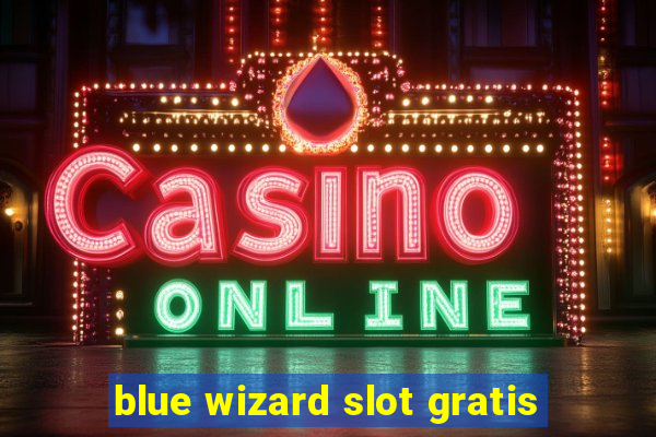 blue wizard slot gratis