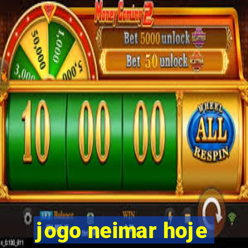 jogo neimar hoje