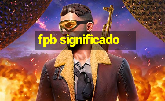 fpb significado