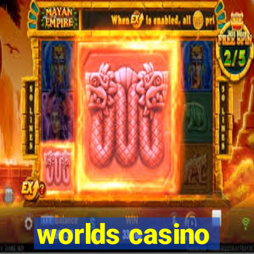 worlds casino