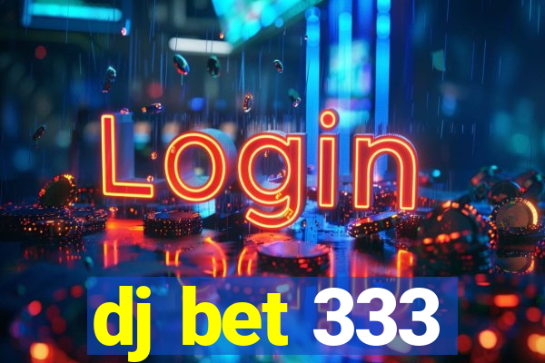 dj bet 333