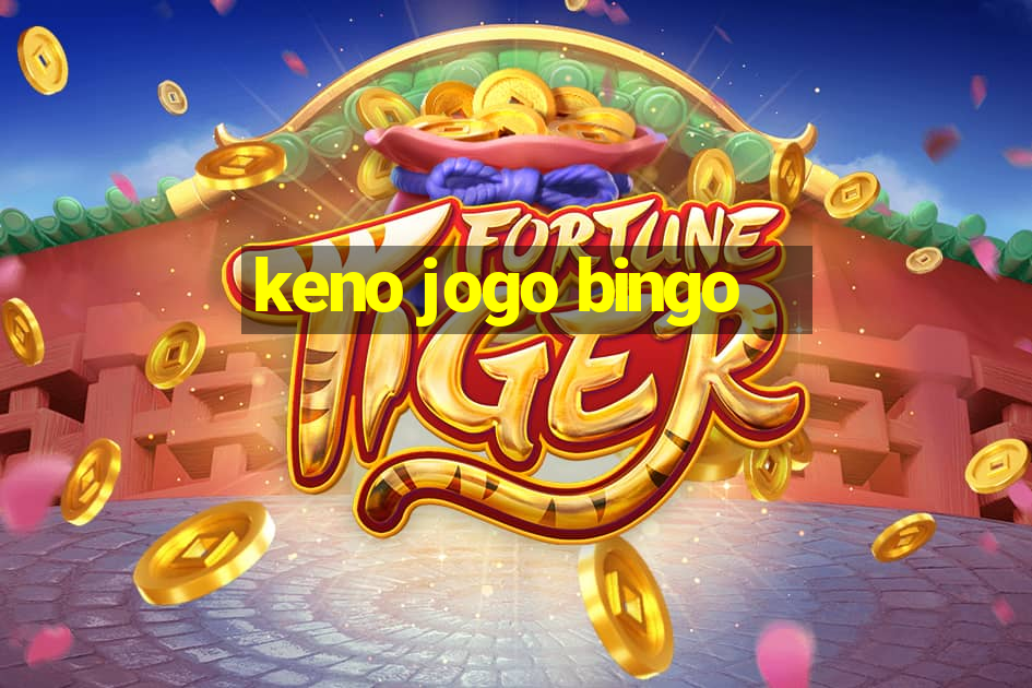 keno jogo bingo