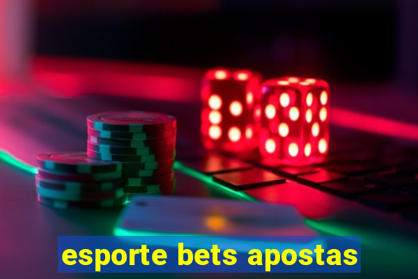 esporte bets apostas