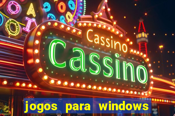 jogos para windows 7 gratis