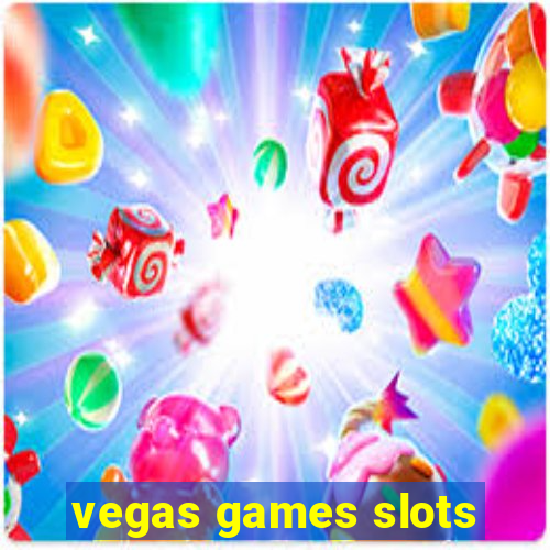 vegas games slots