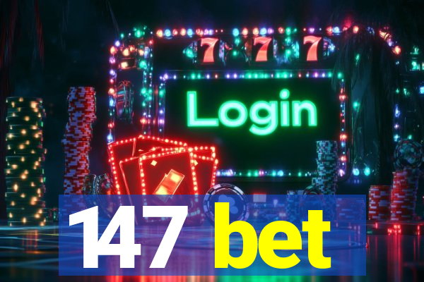 147 bet