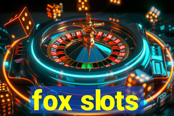 fox slots