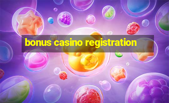 bonus casino registration