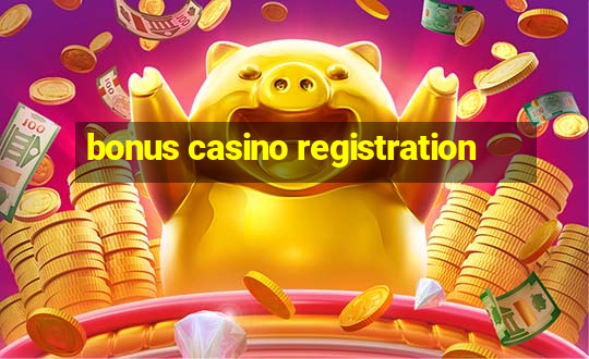 bonus casino registration