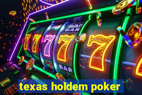 texas holdem poker