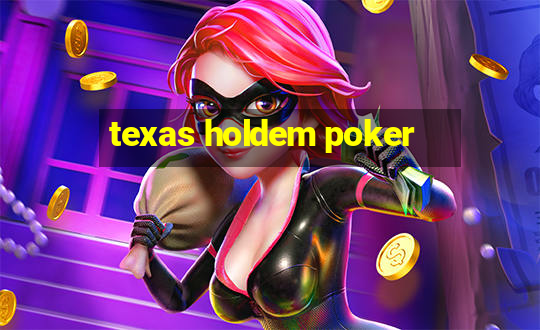 texas holdem poker