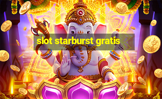 slot starburst gratis