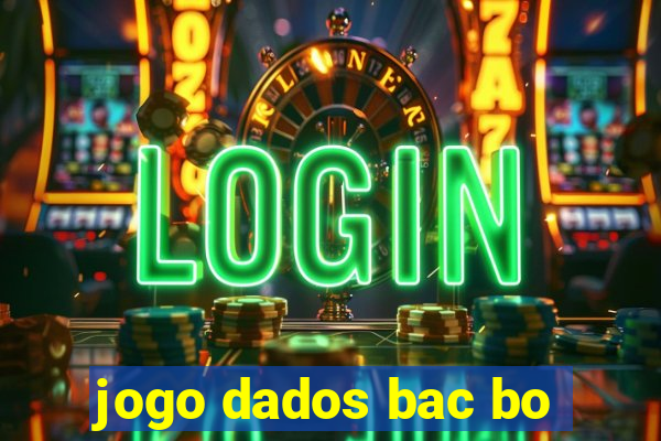 jogo dados bac bo