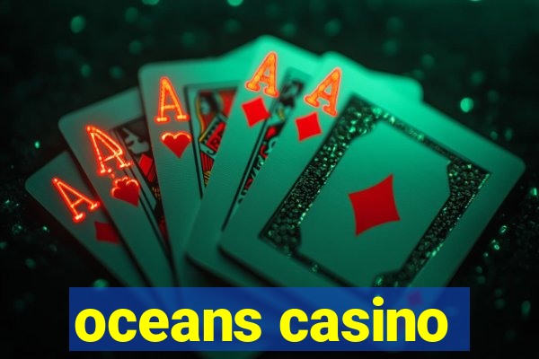 oceans casino