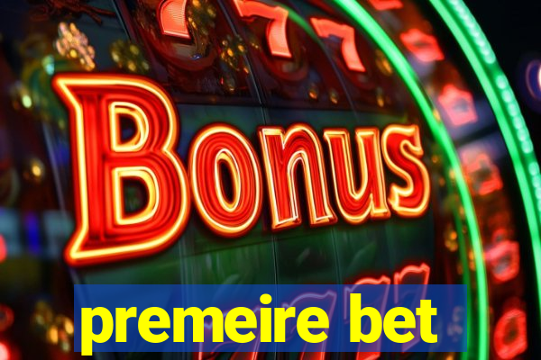 premeire bet