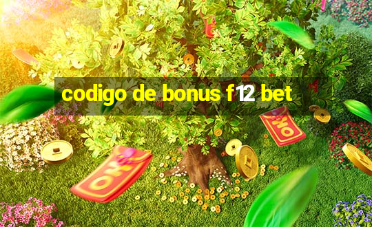 codigo de bonus f12 bet