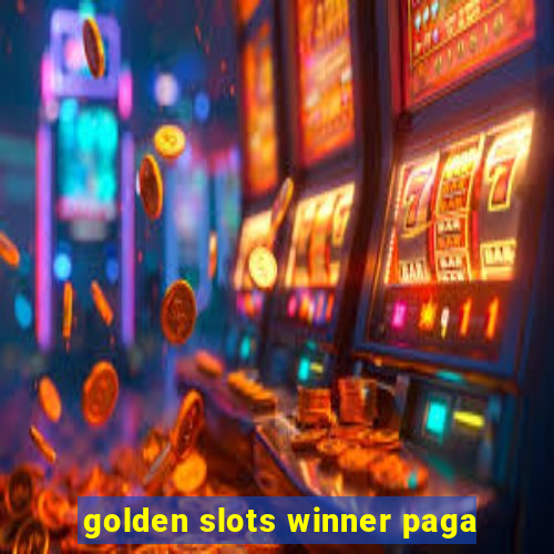 golden slots winner paga