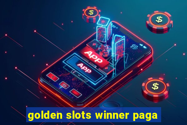 golden slots winner paga