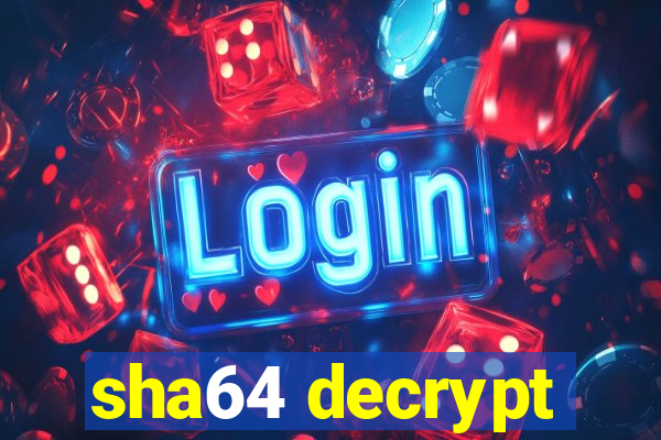 sha64 decrypt