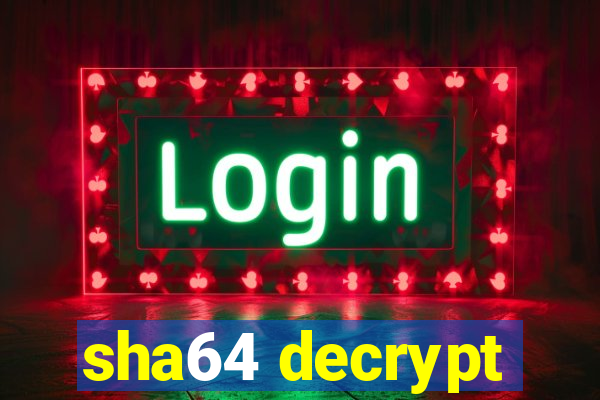 sha64 decrypt