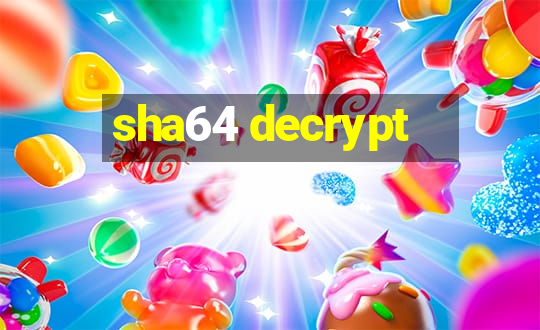 sha64 decrypt