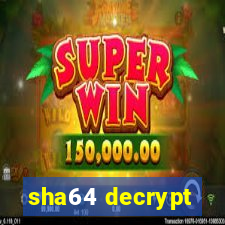 sha64 decrypt