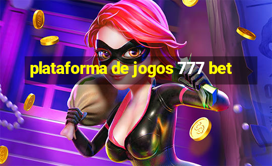 plataforma de jogos 777 bet