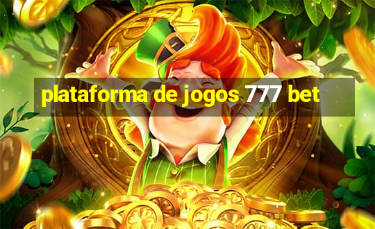 plataforma de jogos 777 bet