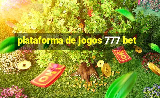 plataforma de jogos 777 bet