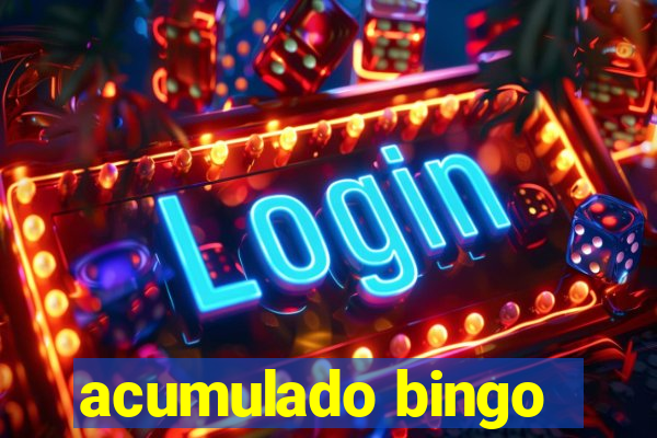 acumulado bingo