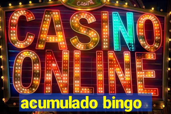 acumulado bingo