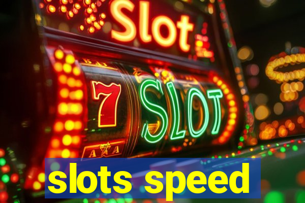 slots speed