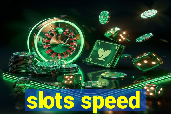 slots speed