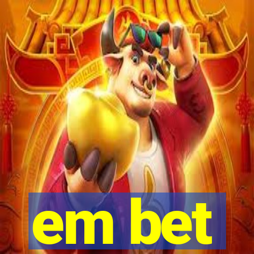 em bet