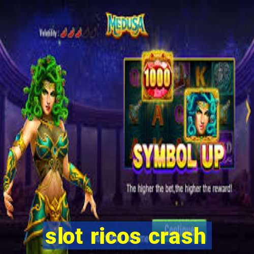 slot ricos crash