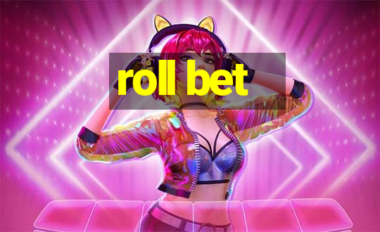 roll bet